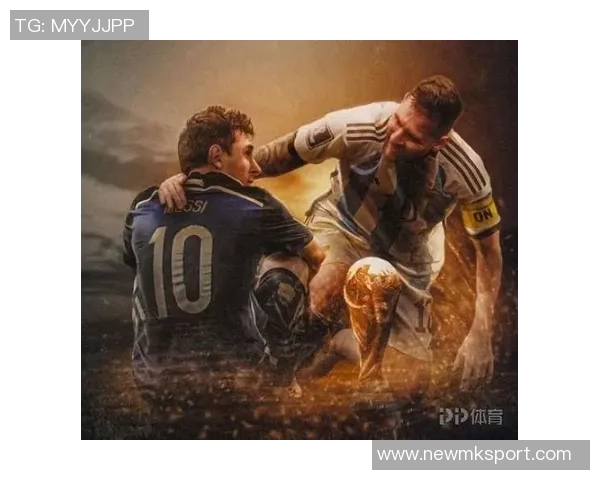 格策回忆童年看梅西比赛期待再创世界杯决赛精彩进球